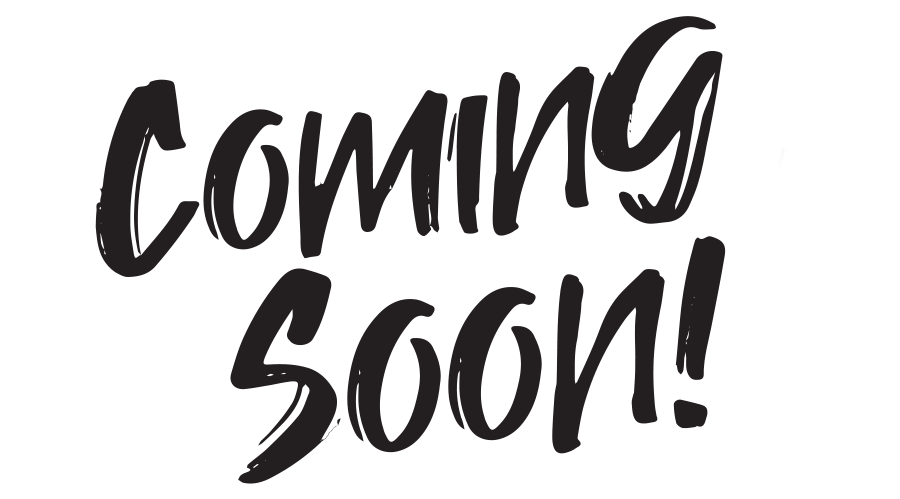 Comeing soon